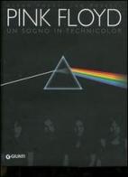 Pink Floyd. Un sogno in technicolor. Trent'anni di storia e concerti di Glenn Povey, Ian Russell edito da Giunti Editore