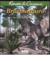 Brachiosauro. Ritratti di dinosauri. Ediz. illustrata di Fabio Marco Dalla Vecchia edito da Jaca Book