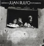 Messico. Juan Rulfo fotografo edito da Jaca Book