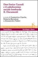 Don Enrico Tazzoli e il cattolicesimo sociale lombardo vol.2 edito da Franco Angeli