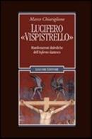 Lucifero «Vispistrello». Manifestazioni diaboliche dell'«Inferno» dantesco di Marco Chiariglione edito da Liguori