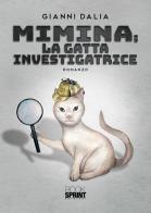 Mimina; la gatta investigatrice di Gianni Dalia edito da Booksprint