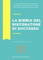 La bibbia del ristoratore di successo di Alessandro Bartolocci edito da Youcanprint