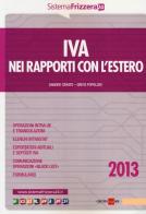 IVA nei rapporti con l'estero 2013 di Sandro Cerato, Greta Popolizio edito da Il Sole 24 Ore