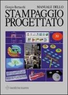 Manuale dello stampaggio progettato di Giorgio Bertacchi edito da Tecniche Nuove