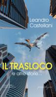 Il trasloco e altre storie... di Leandro Castellani edito da Bertoni