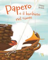 Papero e il buchino nel cuore di Liliana Sardelli edito da Pane e Sale