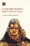 I colori di Shiva. Storie e narrazioni tantra edito da Tipheret