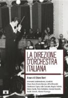 La direzione d'orchestra italiana edito da Zecchini