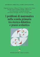 I problemi di matematica nella scuola primaria tra ricerca didattica e prassi scolastica edito da Bonomo