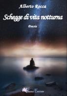 Schegge di vita notturna di Alberto Rocca edito da Pegasus Edition