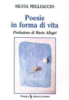 Poesie in forma di vita di Silvia Migliaccio edito da Bonaccorso Editore
