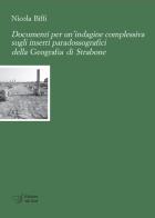 Documenti per un'indagine complessiva sugli inserti paradossografici della Geografia di Strabone di Nicola Biffi edito da Edizioni Dal Sud