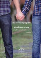 Smalltown boy di Marco Campogiani edito da Edizioni Anordest