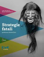 Strategie fatali di Lino Musella, Paolo Mazzarelli edito da Cue Press