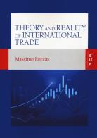 Theory and reality of international trade di Massimo Roccas edito da Bocconi University Press
