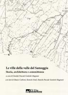 Le ville della valle del Samoggia di Daniele Pascale Guidotti Magnani edito da Youcanprint