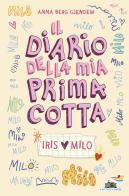 Il diario della mia prima cotta di Anna Berg Gjendem edito da Piemme