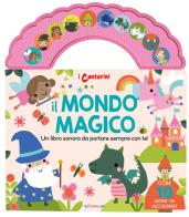 Il mondo magico. I canterini. Ediz. a colori edito da Crealibri