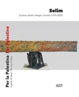 Selim per la Palestina. Il grido di Gaza-Selim for the Palestine. The cry of Gaza. Ediz. bilingue di Selim edito da SAGEP
