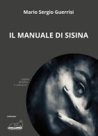 Il manuale di Sisina di Mario Sergio Guerrisi edito da Calibano
