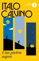 Una pietra sopra di Italo Calvino edito da Mondadori