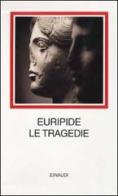 Tragedie di Euripide edito da Einaudi
