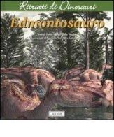 Edmontosauro. Ritratti di dinosauri. Ediz. illustrata di Fabio Marco Dalla Vecchia edito da Jaca Book