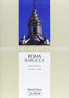 Patrimonio artistico italiano. Roma barocca di Gerhard Wiedmann edito da Jaca Book