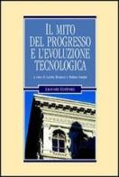 Il mito del progresso e l'evoluzione tecnologica edito da Liguori