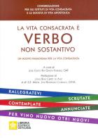 La vita consacrata è verbo non sostantivo. Un nuovo paradigma per la vita consacrata edito da Libreria Editrice Vaticana