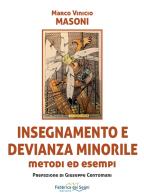Insegnamento e devianza. Nuova ediz. di Marco Vinicio Masoni edito da Fabbrica dei Segni