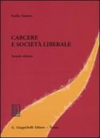 Carcere e società liberale di Emilio Santoro edito da Giappichelli
