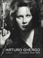 Arturo Ghergo. Fotografie 1930-1959. Catalogo della mostra (Roma, 3 aprile-8 luglio 2012) edito da Silvana