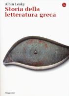 Storia della letteratura greca di Albin Lesky edito da Il Saggiatore