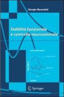 Stabilità funzionale e controllo neuroumorale di Giorgio Recordati edito da Springer Verlag