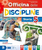 Officina delle discipline. Classe 5ª. Versione unica. Per la Scuola elementare. Con e-book. Con espansione online di Elena Zilioli, Stefania Bussini, Roberto Morgese edito da Raffaello