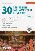 30 assistenti parlamentari al Senato. Con software di simulazione di Carlo Tabacchi, Massimo Drago edito da Alpha Test