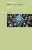 Verità e opinione pubblica. Preservare la democrazia costituzionale «onlife» di Marco Plutino edito da Rubbettino