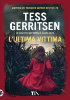 L' ultima vittima di Tess Gerritsen edito da TEA