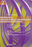 Statistica-Calcolo delle probabilità-Ricerca operativa. Per le Scuole superiori vol.2 di Mario Trovato edito da Ghisetti e Corvi
