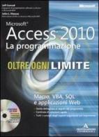 Microsoft Access 2010. La programmazione. Oltre ogni limite. Con CD-ROM di Jeff Conrad, John L. Viescas edito da Mondadori Informatica