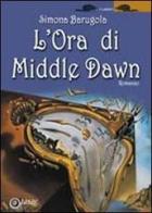 L' ora di Middle Dawn di Simona Barugola edito da EdiGiò