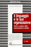 Il linguaggio e la sua organizzazione di Vincenzo Mastrangeli edito da Omega
