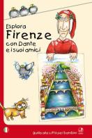 Esplora Firenze con Dante e i suoi amici edito da Betti Editrice