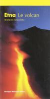 Etna. Le volcan. Itinéraires naturalistique di Salvatore Arcidiacono edito da Maimone