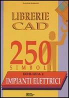 Librerie CAD 250 simboli. Edilizia vol.2 di Salvatore Lombardo edito da Flaccovio Dario