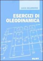 Esercizi di oleodinamica di Luca Gilardino edito da CLUT