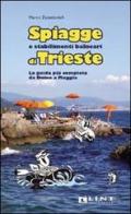 Spiagge e stabilimenti balneari di Trieste. La guida più completa da Duino a Muggia di Marco Zanettovich edito da Lint Editoriale
