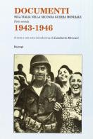 Documenti sull'Italia nella seconda guerra mondiale (1943-'46) di Lamberto Mercuri edito da BastogiLibri